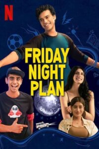 Friday Night Plan (2023) แผนวันศุกร์คืนสนุก