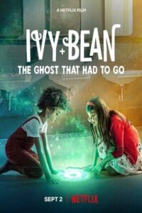Ivy & Bean The Ghost That Had to Go (2022) ไอวี่และบีน ผีในห้องน้ำ