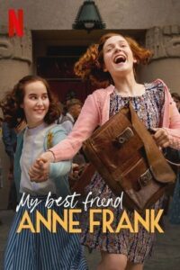 My Best Friend Anne Frank (2022) แอนน์ แฟรงค์ เพื่อนรัก