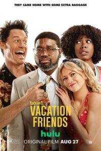 Vacation Friends 1 (2021) เพื่อนคู่แสบ แอบป่วนงาน ภาค 1