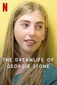 The Dreamlife of Georgie Stone (2022) ชีวิตในฝันของจอร์จี้ สโตน
