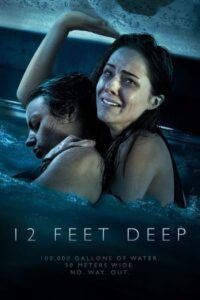 12 Feet Deep (2017) ถูกขังตายอยู่ใต้สระน้ำ