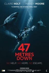 47 Meters Down (2017) 47 ดิ่งลึกเฉียดนรก