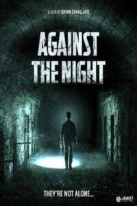 Against the Night (2017) มันมาตอนมืด