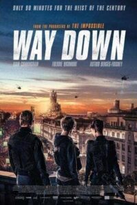 Way Down (2021) หยุดโลกปล้น
