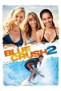 Blue Crush 2 (2011) คลื่นยักษ์รักร้อน ภาค 2 
