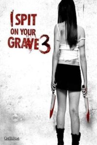 I Spit On Your Grave 3 (2015) เดนนรก ต้องตาย ภาค 3