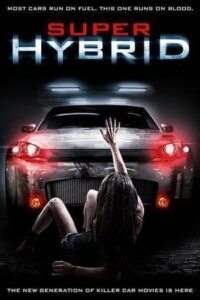 Hybrid (2010) สี่ล้อพันธุ์นรก