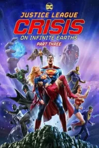 จัสติซ ลีก วิกฤติบนโลกที่ไม่สิ้นสุด ตอนที่ 3 (2024) Justice League Crisis on Infinite Earths Part Three