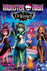 มอนสเตอร์ไฮ 13 เวทมนตร์ อลเวง (2013) Monster High13 Wishes